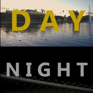 Day / Night (Explicit)