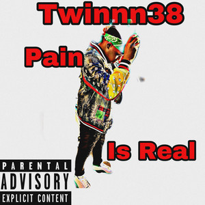 Pain Is Real (Explicit)