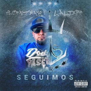 Seguimos (feat. El Crazy Mace) [Explicit]