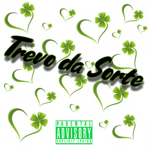 Trevo da Sorte (Explicit)