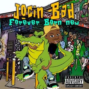 Jocin Bad (Explicit)