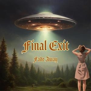 Final Exit (Fade Away)