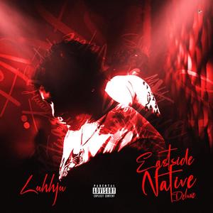 Eastside Native (Deluxe) [Explicit]