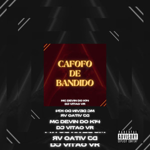 Cafofo de Bandido (Explicit)