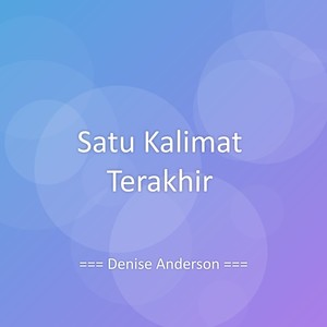 Satu Kalimat Terakhir