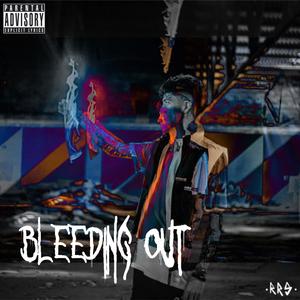 BLEEDING OUT (Explicit)