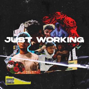 Just Working (Explicit)