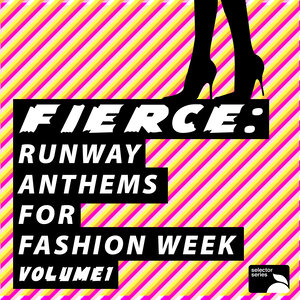 Runway Anthems for Fashion Week, Vol. 1