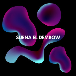 Suena El Dembow (Explicit)