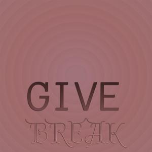 Give Break