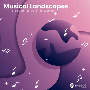 Musical Landscapes: Listening to the World