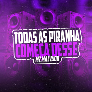 Todas As Piranha Começa Desse (Explicit)