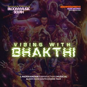 Vibing with Bhakthi