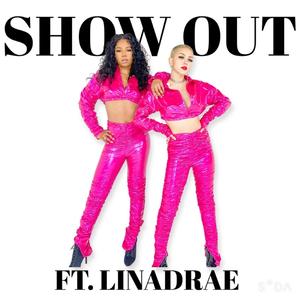 Show Out(feat. LinaDrae)