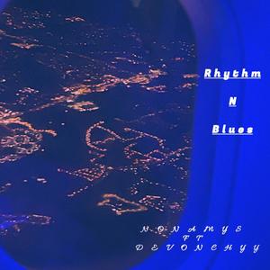 Rhythm N Blues (feat. DEVONCHYY) [Explicit]