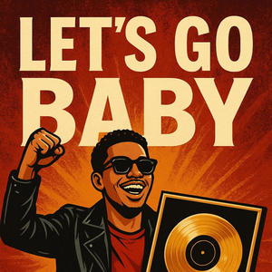 Let's Go Baby