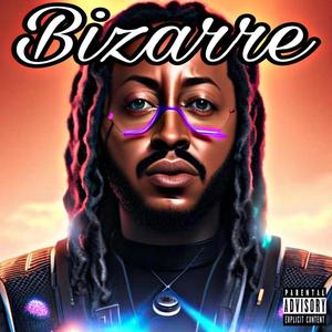 Bizzare (Explicit)