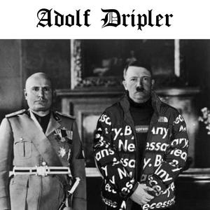 Adolf Dripler (Explicit)