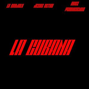 LA CUBANA (feat. La Brujula & Jesus Retro) (Explicit)