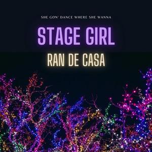 Stage Girl (Explicit)