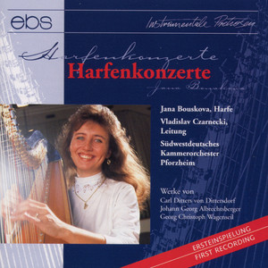 Concertos for Harp by Dittersdorf, Albrechtsberger & Wagenseil