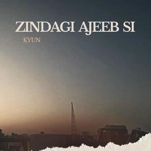 Zindagi Ajeeb Si Kyun | VOS KKP