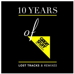 10 Years of Great Stuff Lost Tracks and Remixes