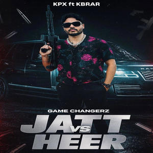 Jatt vs Heer (feat. Raja Game Changerz & Karam Brar)