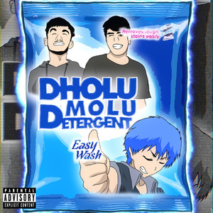 DHOLU MOLU DETERGENT (Explicit)