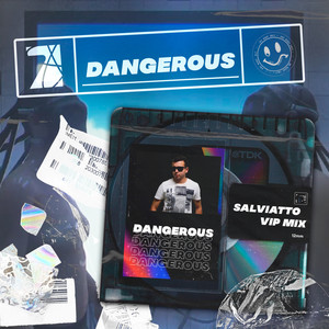Dangerous (Extended Mix|Vip Mix)
