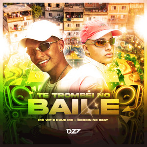 TE TROMBEI NO BAILE (Explicit)