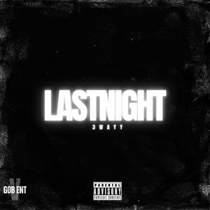 LASTNIGHT (Explicit)