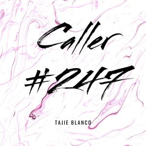 Caller 247 (Explicit)