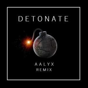 Detonate (AALYX Remix)