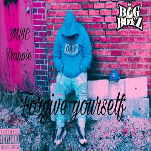 Forgive Yourself (Explicit)