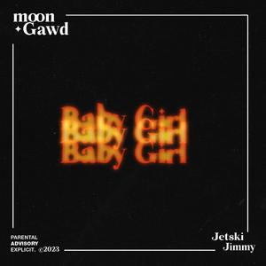 Baby girl (feat. Jetski jimmy) (Explicit)