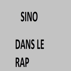 Sino dans le rap (Explicit)