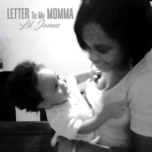 LETTER TO MY MOMMA