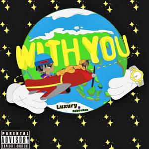With You (feat. RobDaDon) [Explicit]