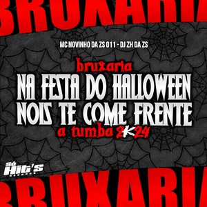 Bruxaria na Festa do Halloween Nois Te Come Frente a Tumba 2k24 (Explicit)