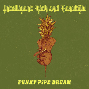 Funky Pipe Dream
