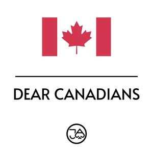 DEAR CANADIANS (Explicit)