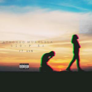 ATHONGO MUKOLELA(feat. Aks)