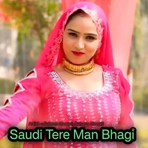 Saudi Tere Man Bhagi (Explicit)