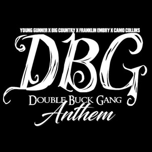 Double Buck Gang Anthem