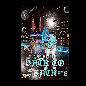 Back 2 Back Pt. 2 (feat. Sha Rackzz) (Explicit)