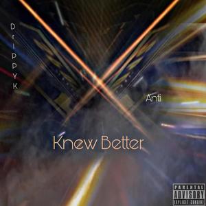 Knew Better (feat. lunch Tre) [Explicit]