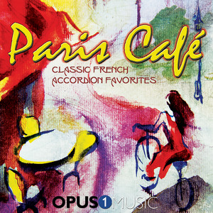 Paris Café: Classic French Accordion Favorites