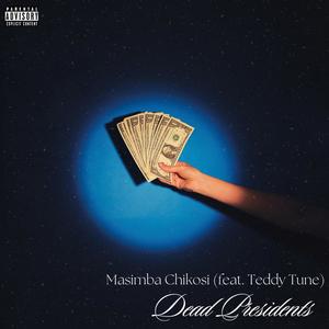 Dead Presidents (feat. Teddy Tune) [Explicit]