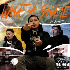 What A Shame (Explicit)